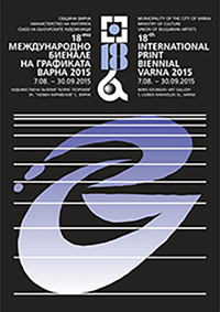 The 18th Internatioal Print Biennial Varna. August 7-September 30. 2015 The City Art Gallery Varna. Bulgaria.